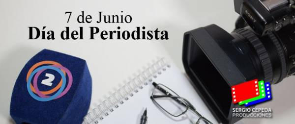 7 DE JUNIO DIA DEL PERIODISTA